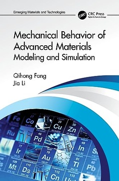 Li, Jia Mechanical Behavior of Advanced Materials: Modeling and Simulation