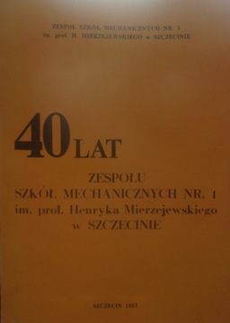 40 lat Zespołu szkół mechanicznych w Szczecinie ( Budowy okrętów ) z Hożej