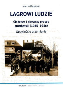 Lagrowi ludzie Śledztwo i pierwszy proces...