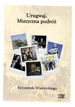 URUGWAJ. MUZYCZNA PODRÓŻ... AUDIOBOOK KRZYSZTOF WIERNICKI