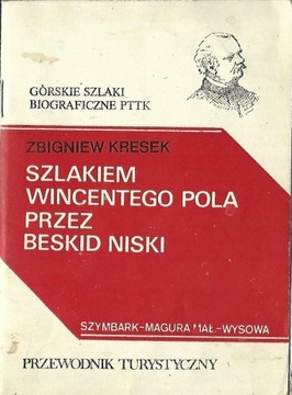 SZLAKIEM WINCENTEGO POLA PRZEZ BESKID NISKI - ZB. KRESEK