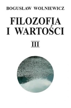 Философия и ценности Том 3 Богуслав Вольневич