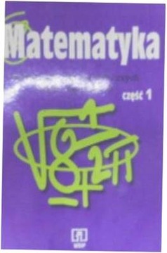 matematyka 1 - Wojciechowska Leokadia Ewa