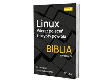 Linux. Wiersz poleceń i skrypty powłoki. Biblia