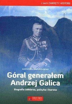 GÓRAL GENERAŁEM ANDRZEJ GALICA ALEKSANDRA ANNA KOZŁOWSKA