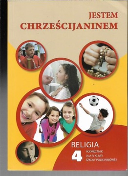 JESTEM CHRZEŚCIJANINEM 4 RELIGIA PODRĘCZ. + ĆWICZ.