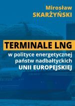 TERMINALE LNG W POLITYCE ENERGETYCZNEJ PAŃSTW
