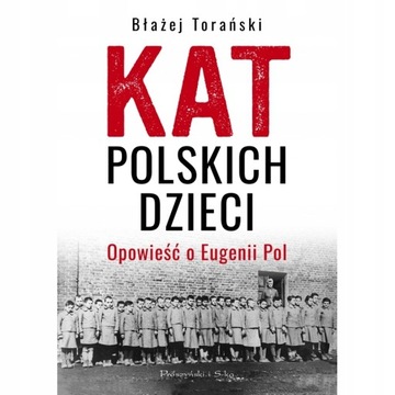 KAT POLSKICH DZIECI TORAŃSKI BŁAŻEJ KSIĄŻKA