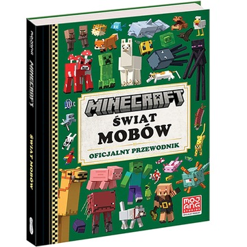 MINECRAFT ŚWIAT MOBÓW - OFICJALNY PRZEWODNIK