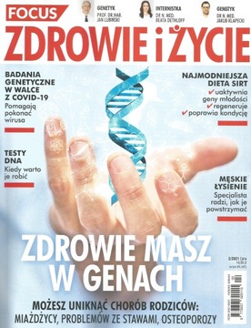 2/2021 FOCUS zdrowie i życie ZDROWIE MASZ W GENACH