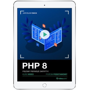 PHP 8. Kurs video. Piszemy pierwsze skrypty!
