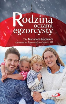 Rodzina oczami egzorcysty ks. Marian Rajchel