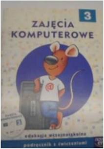 Zajęcia komputerowe kl.3 podręcznik z ćw. Edukacja