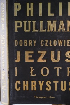 DOBRY CZŁOWIEK JEZUS I ŁOTR CHRYSTUS P . PULLMAN