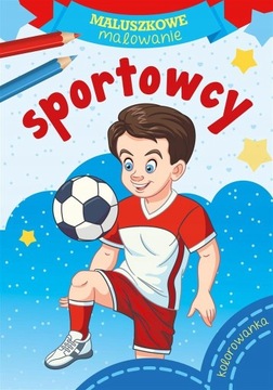 Maluszkowe malowanie SPORTOWCY Kolorowanka