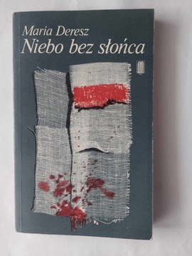 Niebo bez słońca Maria Deresz
