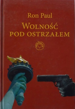 R. Paul WOLNOŚĆ POD OSTRZAŁEM