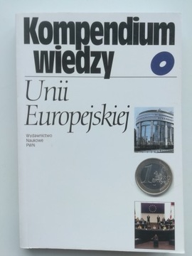 Kompendium wiedzy Unii Europejskiej