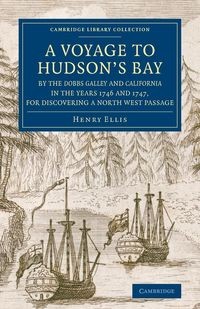 A VOYAGE TO HUDSON'S-BAY BY THE DOBBS GALLEYAN..