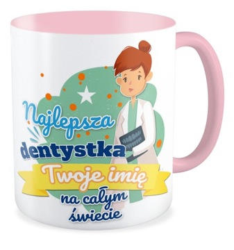 Kubek różowy NAJLEPSZA DENTYSTKA Twoje imię