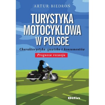 Turystyka motocyklowa w Polsce Artur Biedroń