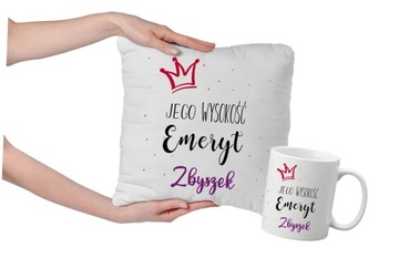 Poduszka + kubek dla EMERYTA jego wysokość