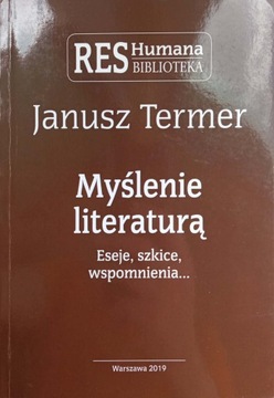 Janusz Termer, Myślenie literaturą