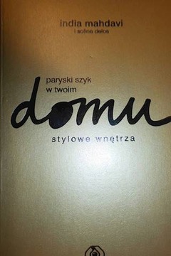 Paryski szyk w twoim domu. Stylowe wnętrza