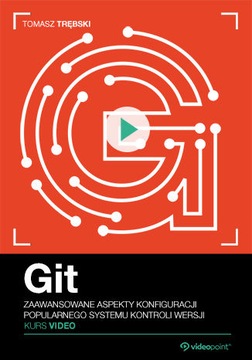 Git. Kurs video. Zaawansowane aspekty konfiguracji