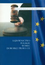 SĄDOWNICTWO POLSKIE WOBEC DOROBKU PRAWA UE