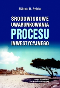 Środowiskowe uwarunkowania procesu inwestycyjnego