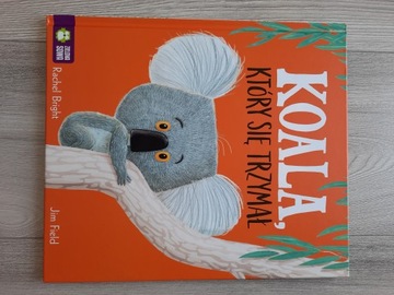 Koala, który się trzymał Rachel Bright
