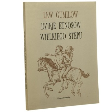 Dzieje etnosów wielkiego stepu przeł. i posłowiem opatrzył Andrzej Nowak [1