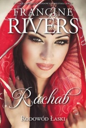 Rachab. Rodowód Łaski Francine Rivers