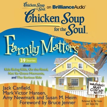 Chicken Soup for the Soul: Family Matters - 39 Sto
