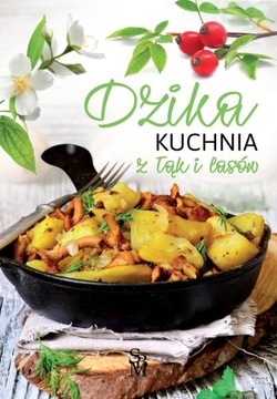 Dzika kuchnia z łąk i lasów - ebook