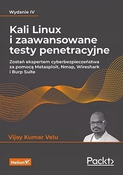 KALI LINUX I ZAAWANSOWANE TESTY PENETRACYJNE