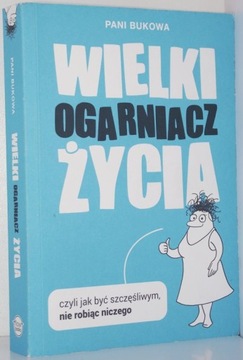 WIELKI OGARNIACZ ŻYCIA Pani Bukowa