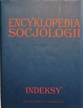 ENCYKLOPEDIA SOCJOLOGII INDEKSY