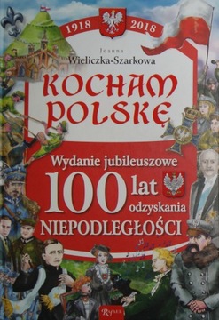 Joanna Wieliczka-Szarkowa Kocham Polskę