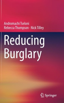 Reducing Burglary ANDROMACHI TSELONI