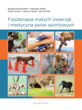 FIZJOTERAPIA MAŁYCH ZWIERZĄT I MEDYCYNA PSÓW SPORT