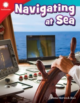 Navigating at Sea - Rice, Dona Herweck EBOOK