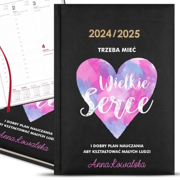 KALENDARZ NAUCZYCIELSKI 2024/2025 Prezent TRZEBA MIEĆ WIELKIE SERCE IMIĘ Wz