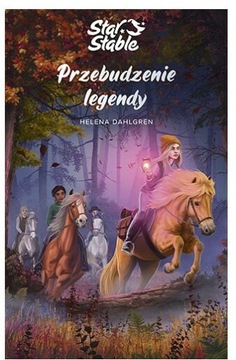 Star Stable. Przebudzenie legendy