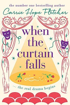 WHEN THE CURTAIN FALLS - Carrie Hope Fletcher (KSI
