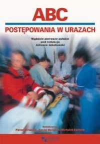 ABC postępowania w urazach. red. Jakubaszko
