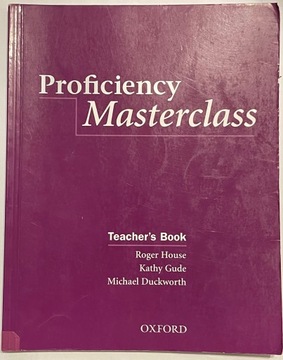 ROFICIENCY MASTERCLASS Teacher's Book R. House