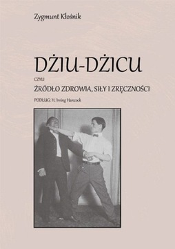 DŻIU-DŻICU CZYLI ŹRÓDŁO ZDROWIA, SIŁY I ZRĘCZNOŚCI