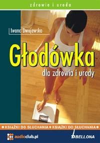 GŁODÓWKA DLA ZDROWIA I URODY. AUDIOBOOK